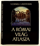 Tim Cornell - John Matthews: A Római Világ Atlasza. Fordította: Fridli Judit, Pálvölgyi Endre. Bp., 1991, Helikon. Kiadó - Non Classificati