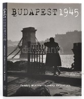 Tamási Miklós-Ungváry Krisztián: Budapest 1945. Bp.,2006, Corvina. Gazdag Képanyaggal. Kiadói Kartonált Papírkötés, Kiad - Non Classificati