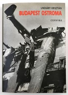 Ungváry Krisztián: Budapest Ostroma. Bp.,2005, Corvina. Ötödik, átdolgozott Kiadás. Kiadói Papírkötés, Térkép-melléklett - Non Classificati