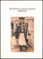 Olácsiné Kádár Mária: Kádár Gyula és Családjának Története. Felmenőkkel és Utódokkal Együtt. (Győr, 2009), Szerzői Kiadá - Non Classificati