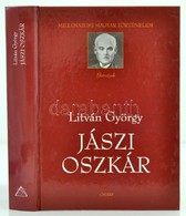 Litván György: Jászi Oszkár. Milleniumi Magyar Történelem. Bp.,2003, Osiris. Kiadói Kartonált Papírkötés. - Non Classificati