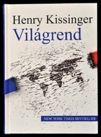 Henry Kissinger: Világrend. Fordította: Kállai Tibor, Pataky Éva. Bp., 2015, Antall József Tudásközpont.  Kiadói Kemény  - Non Classificati