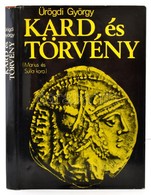 Ürögdi György: Kard és Törvény. Marius és Sulla Kora. Bp., 1974, Gondolat. Kiadói Egészvászon-kötés, Kiadói Papír Védőbo - Non Classificati