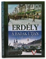 Illésfalvi Péter-Szabó Péter-Számvéber Norbert: Erdély A Hadak útján 1940-1944. (Nagykovácsi), (2005), Puedlo Kiadó. Kia - Non Classificati