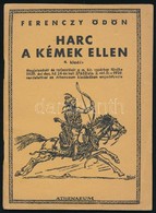 Ferenczy Ödön: Harc A Kémek Ellen. Bp., 1942. Athenaeum 68p. - Non Classificati