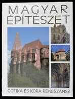 Buzás Gergely: Gótika és A Kora Reneszánsz. Magyar Építészet 2. Bp.,(2001), Kossuth. Kiadói Egészvászon-kötés, Kiadói Pa - Non Classificati