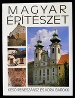 Feld István: Késő Reneszánsz és Kora Barokk. Magyar Építészet 3. Bp.,(2002), Kossuth. Kiadói Egészvászon-kötés, Kiadói P - Non Classificati