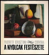 Passuth Krisztina: A Nyolcak Festészete. Bp.,1972, Corvina. Második Kiadás. Kiadói Egészvászon-kötés, Kiadói Papír Védőb - Non Classificati