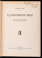 Ligeti Pál: Új Pantheon Felé. A Kultúrák élete A Művészet Tükrében. Bp.,[1926], Athenaeum. Kiadói Félvászon-kötés, Kissé - Non Classificati