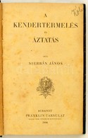 Sierbán János: A Kendertermelés és áztatás. Bp., 1900, Franklin. + Rombay Dezső: Hogyan Védekezzünk A Szőlő Ellenségei é - Non Classificati