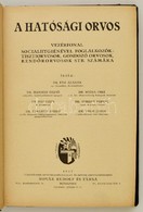 A Hatósági Orvos. Vezérfonal Socialhygiénével Foglalkozók: Tisztiorvosok, Gondozó Orvosok, Rendőrorvosok Stb. Számára. B - Non Classificati