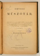 Balogh Kálmán: Orvosi Műszótár. Szerkesztette-- Bp., 1883, Eggenberger-féle Könyvkereskedés (Hoffmann és Molnár.) Átkötö - Non Classificati