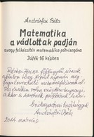 Andrásfai Béla: Matematika A Vádlottak Padján Avagy Felkészítés Matematika Pótvizsgára. Játék 16 Képben. Bp.,2010, Print - Non Classificati