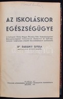 Darányi Gyula: Az Iskoláskor Egészségügye. Bp., 1933, Országos Közegészségügyi Egyesület Tudományos Szakosztálya. Kicsit - Non Classificati