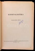 Kriminalisztika. Általános Rész. Szerk.: Dr. Garamvölgyi Vilmos, Dr. Viski László. Bp., 1961, Belügyminisztérium Tanulmá - Non Classificati