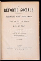 P.-F. Le Play: La Réforme Sociale. Bulletin, De La Société D'Économie Sociale Et Des Unions De La Paix Sociale. Párizs,  - Non Classificati