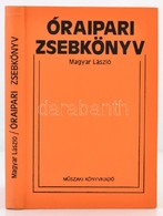 Magyar László: Óraipari Zsebkönyv. Bp., 1979, Műszaki Könyvkiadó. Kiadói Egészvászon-kötés. Szép állapotban. - Non Classificati