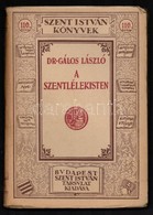 Dr. Gálos László: A Szentlélekisten. Szent István Könyvek 110. Bp.,1934, Szent István-Társulat. Kiadói Papírkötés. Jó ál - Non Classificati