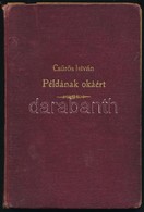 Példának Okáért. Szerk.: Csűrös István. Bp.,1925, Soli Deo Gloria. Kiadói Aranyozott Egészvászon-kötés, Kopottas Borítóv - Non Classificati