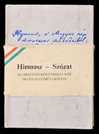 Himnusz- Szózat.: 
Kölcsey Ferenc-Erkel Ferenc: Himnusz. A Gondolattól A Világhírig. Összeállította és Szerkesztete Radó - Non Classificati