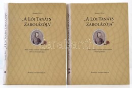 Knapp Éva: 'A Lói Tanáts Zabolázója'. I. Kötet: Berei Farkas András Vándorköltői élete és Munkássága. (1770-1832) II. Kö - Non Classificati