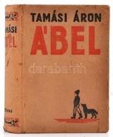 Tamási Áron: Ábel. Három Rész Egy Kötetben. Ábel A Rengetegben. Ábel Az Országban. Ábel Amerikában. A Bekötési Táblát Fe - Non Classificati