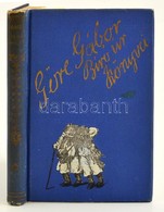 Göre Gábor (Gárdonyi Géza): No Még öggyet. Bp., 1925, Globus. Mühlbeck Károly Szövegközti Illusztrációival, Kiadói Feste - Non Classificati