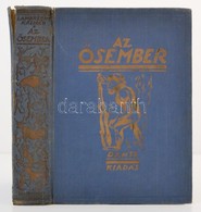 Lambrecht Kálmán: Az ősember. Ősvilágok élete. A 8.,19-23. Fejezetek Szerzője Kormos Tivadar. Budapest, 1931, Dante. Más - Non Classificati