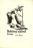 ** T2/T3 1946-1947 Boldog Újévet Kíván Csízy Béla / New Year Greeting Art Postcard S: Csízy Béla (EK) - Non Classificati