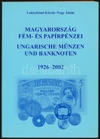 Leányfalusi Károly - Nagy Ádám: Magyarország Fém- és Papírpénzei 1926-1976. Második, Javított Kiadás. MÉE, Budapest 1977 - Non Classificati