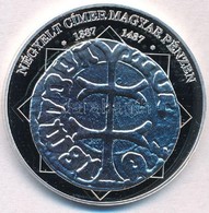 DN 'A Magyar Nemzet Pénzérméi - Négyelt Címer Magyar Pénzen 1387-1437.' Ag Emlékérem Tanúsítvánnyal (15g/0.333/35mm) T:P - Non Classificati