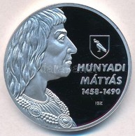 Ifj. Szlávics László (1959-) 2011. 'Nagy Magyarok / Hunyadi Mátyás 1458-1490' Aranyozott Cu Emlékérem (40mm) T:PP - Non Classificati