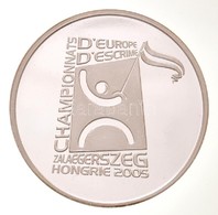 2005. 'Championnats D'Europe D'Escrime (Vívó Európabajnokság) Zalaegerszeg' Ezüstözött Fém Emlékérem (45mm) + DN 'Zala'  - Non Classificati