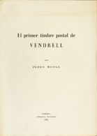 1 EL PRIMER TIMBRE POSTAL DE VENDRELL. Pedro Monge. Vendrell, 1951. - Otros & Sin Clasificación