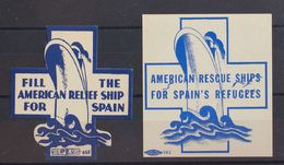 1 ** Sin Valor, Azul FILL THE AMERICAN RELIEF SHIP FOR SPAIN Y Sin Valor, Azul AMERICAN RESCUE SHIPS FOR SPAIN'S REFUGEE - Spanish Civil War Labels