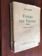 VIPERE DES VIGNES   Paul LEBOIS   Illustrations De Jean Lecocq   L’Amitié Par Le Livre - E.O. 1960 - Old (before 1960)