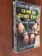 Collection PIERRE NORD N° 17   CRIME En ŒUVRE D’ART   Julien Symons   L’Aventure De Notre Temps   Librairie Arthème Faya - Artheme Fayard