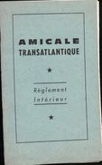 RÈGLEMENT INTÉRIEUR De L'Amicale TRANSATLANTIQUE 1969 - Techniek & Instrumenten