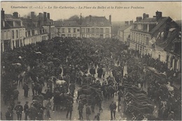 COURTALAIN -la Ste-Catherine -la Place Du Ballet Et La Foire Aux Poulains -sans éditeur - Courtalain