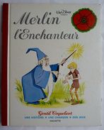 LIVRE POUR ENFANT MERLIN L'ENCHATEUR WALT DISNEY GENTIL COQUELICOT / HACHETTE - 1978  Enfantina - Hachette