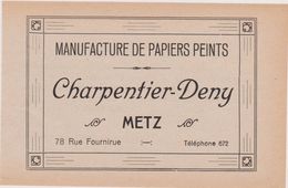 57,MOSELLE,METZ,EN 1911,PUBLICITE,PUB,MANUFACTURE DE PAPIERS PEINTS,CHARPENTIER-DENY,78 RUE FOURNIRUE - Publicités