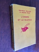 Collection LE MASQUE N° 974   L’OMBRE ET LE SILENCE   Maurice Roland & André Picot    Librairie Des Champs Elysées - E.O - Le Masque