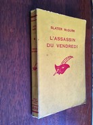 Collection LE MASQUE N° 896   L’ASSASSIN DU VENDREDI   Slater Mc Gurk    Librairie Des Champs Elysées - E.O. 1965 - Le Masque