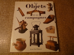 Jean-Noël Mouret - Les Objets De Nos Campagnes - Editions France-Loisirs, 1995 - History