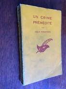 Collection LE MASQUE N° 584   UN CRIME PREMEDITE   Colin Robertson    Librairie Des Champs Elysées - E.O. 1957 - Le Masque