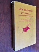 Collection LE MASQUE N° 727   LES BLONDES ET PAPA..  Charles Exbrayat  Librairie Des Champs Elysées - E.O. 1961 - Le Masque