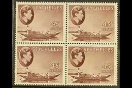 1938-49 NHM MULTIPLE 45c Chocolate On Chalky Paper, SG 143, Block Of 4, Never Hinged Mint. Lovely, Post Office Fresh Con - Seychellen (...-1976)