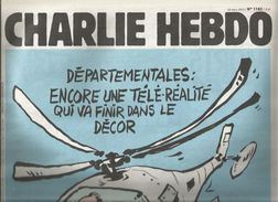 CHARLIE HEBDO , 18 Mars 2015 , N° 1182 , Départementales: Encore Une Télé-réalité Qui Va Finir ...  Frais Fr : 2.05 E - Desde 1950