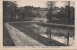 SAINT GERMAIN SUR ILLE  LE CANAL  LA VILLE EN BOIS  ET LES CARRIERES - Saint-Germain-sur-Ille