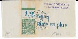 ALGERIE - 1929 - TIMBRE Avec SURCHARGE "1/2 CENTIME EN PLUS" Sur BANDE Du JOURNAL "DEMAIN" D'ALGER - RARE ET SIGNE - Briefe U. Dokumente